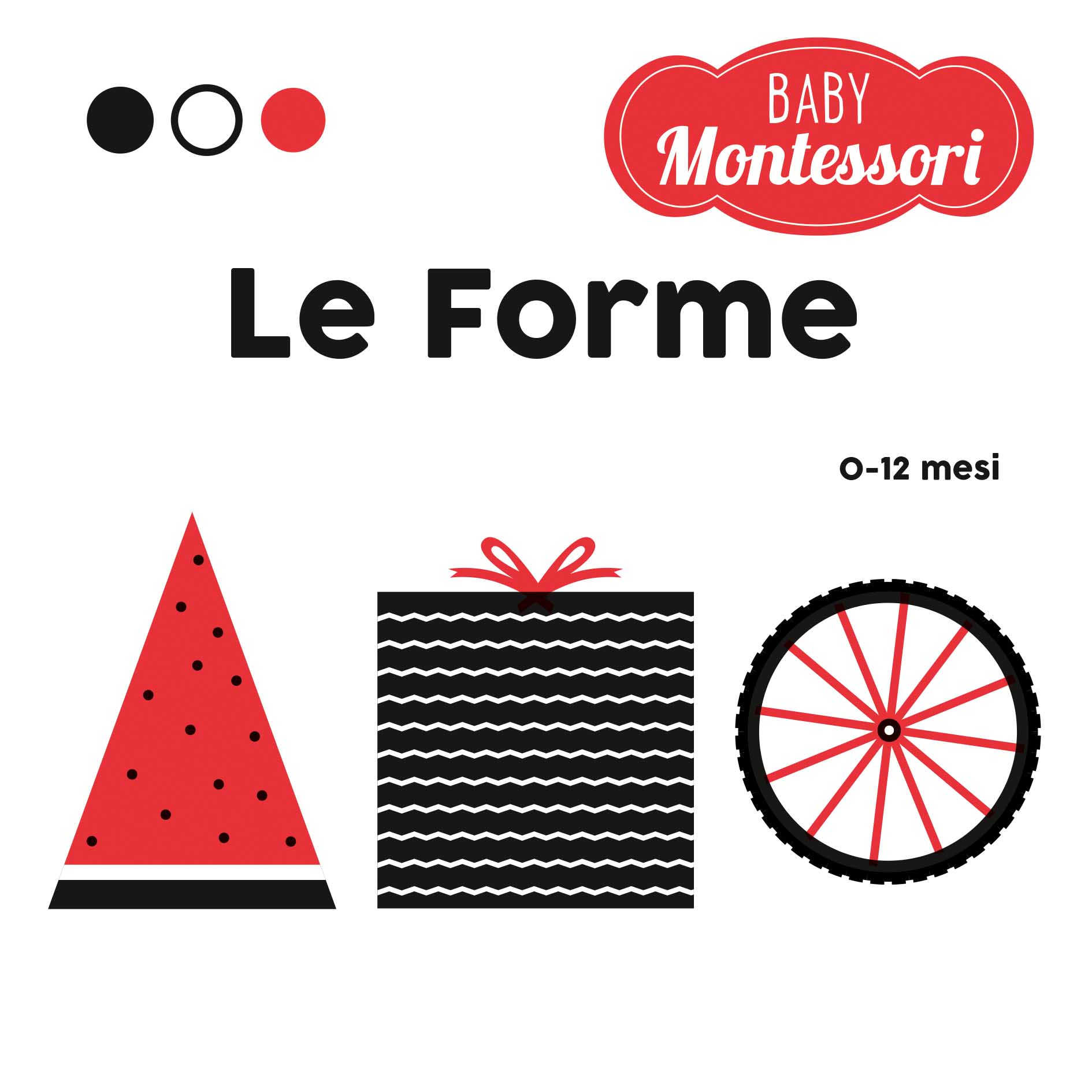 LE FORME. LIBRO BABY MONTESSORI